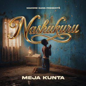 Meja Kunta - Nashukuru