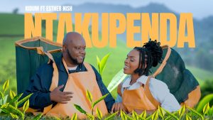 Kidum Ft Esther Nish – Ntakupenda