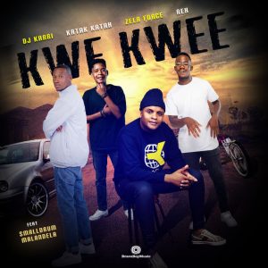 Dj Karri x Katah Katah x Zela Force x Rex - Kwe Kwee Ft Smalldrum, Malandela