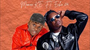 Momox KE ft Echo 254 - I LOVE YOU
