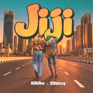 Alikiba x S2kizzy – Jiji