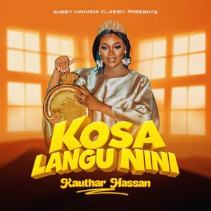 Kauthar Hassan - Kosa langu nini