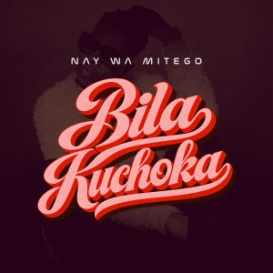 Nay Wa Mitego - Bila Kuchoka