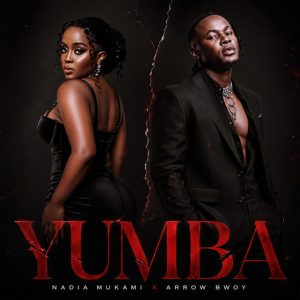 Nadia Mukami & Arrow Bwoy - Yumba